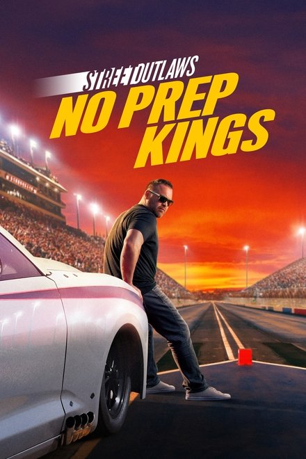 Street Outlaws: No Prep Kings (2018 TV Series)